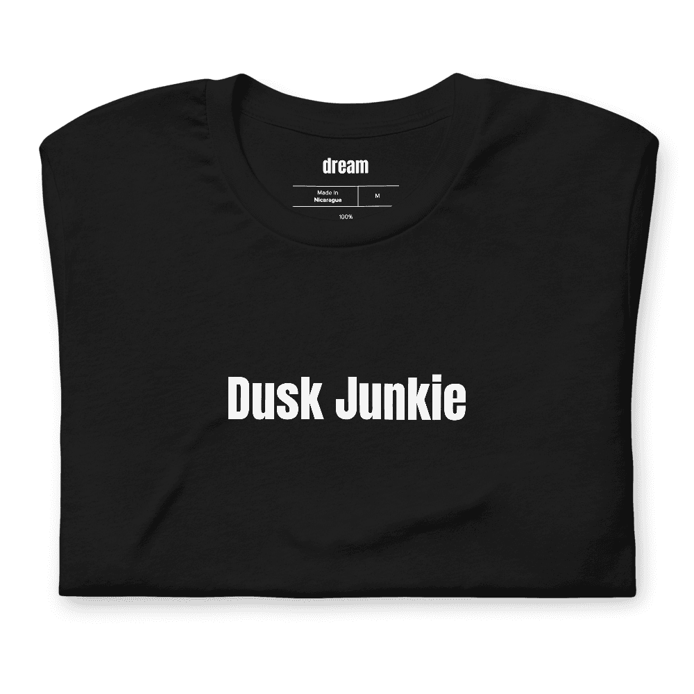 Dusk Junkie t-shirt