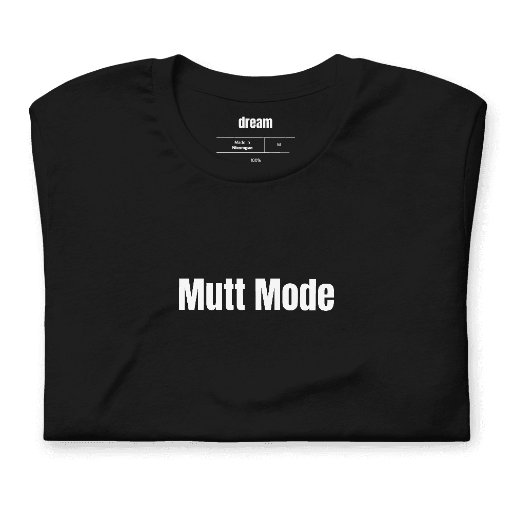 Mutt Mode t-shirt