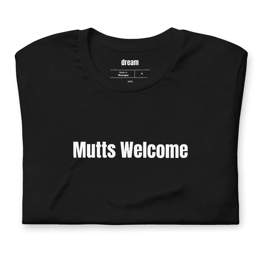 Mutts Welcome t-shirt
