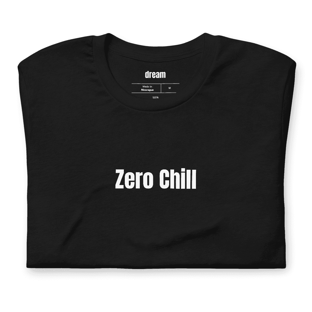 Zero Chill t-shirt