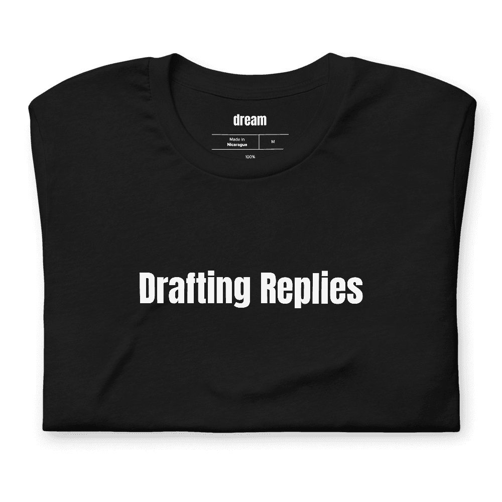 Drafting Replies t-shirt