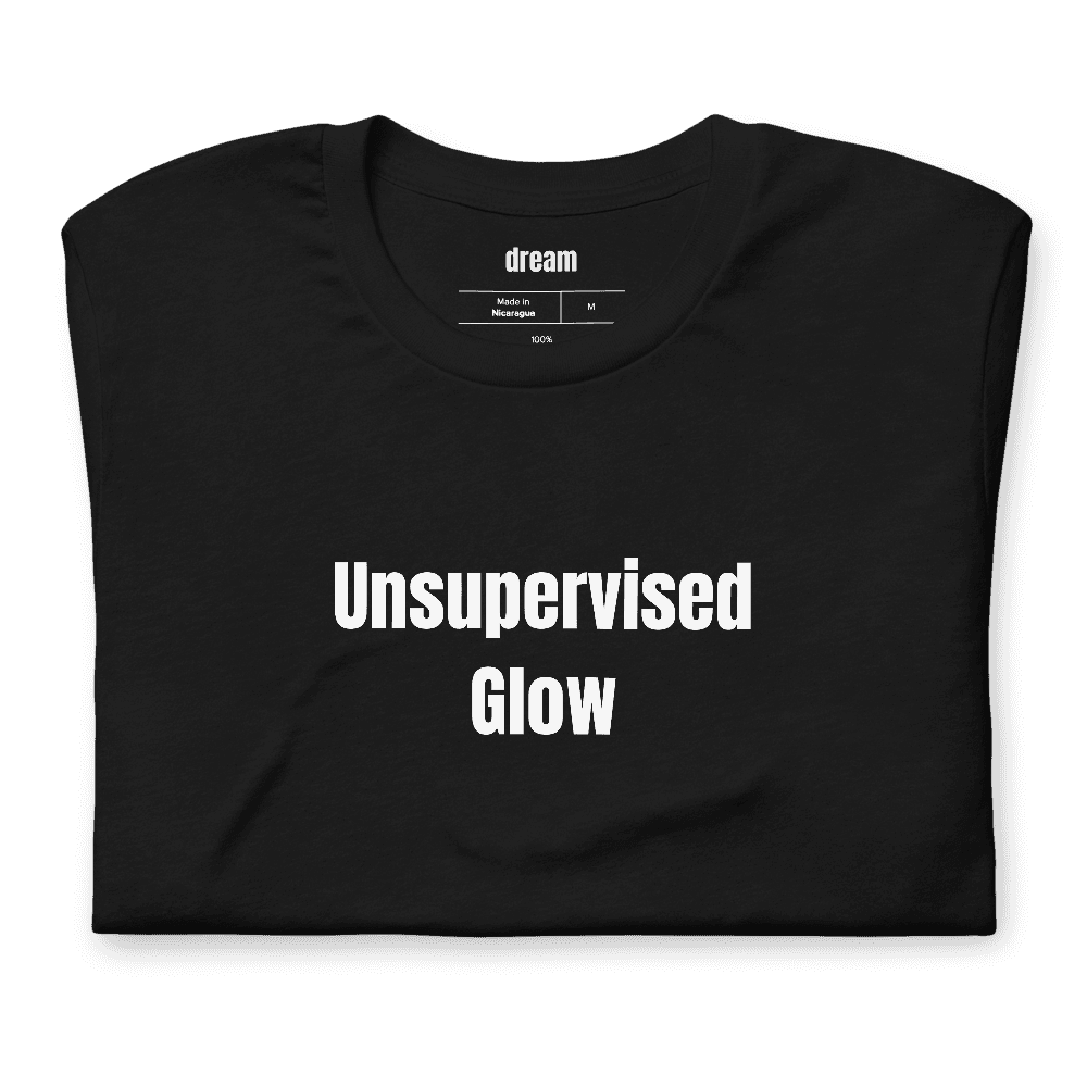 Unsupervised Glow t-shirt