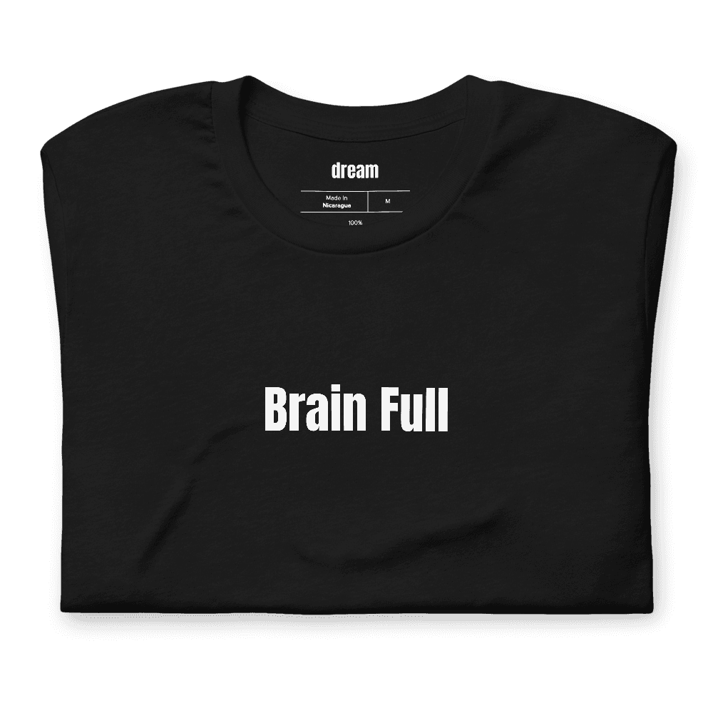 Brain Full t-shirt