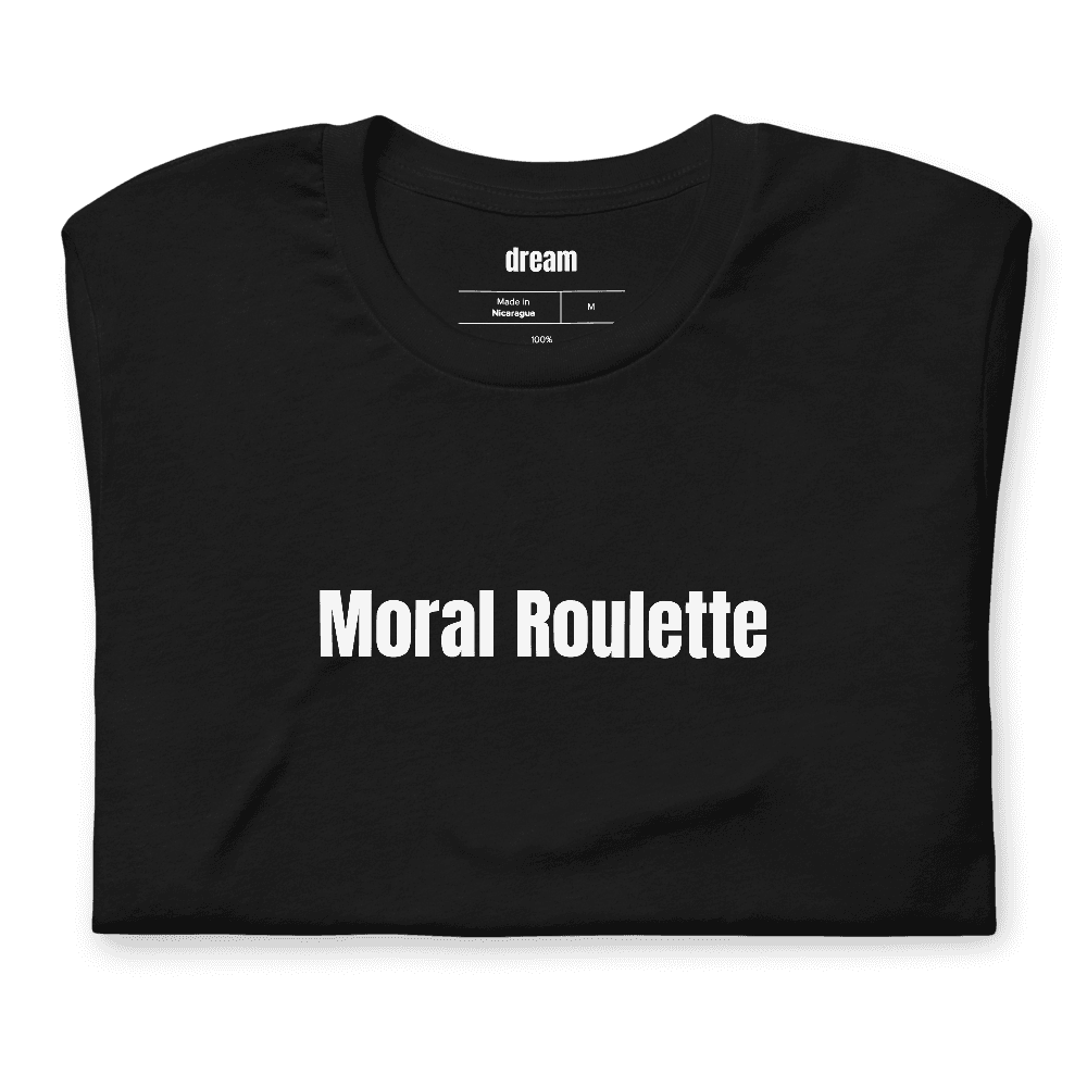 Moral Roulette t-shirt