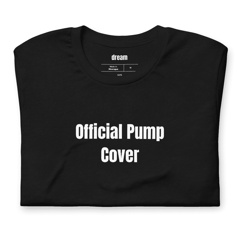 Official Pump Cover t-shirt