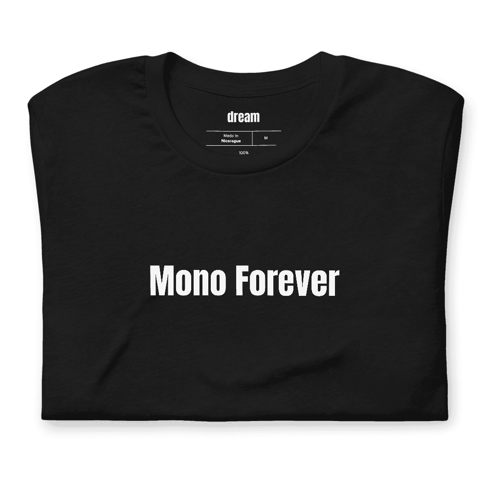 Mono Forever t-shirt