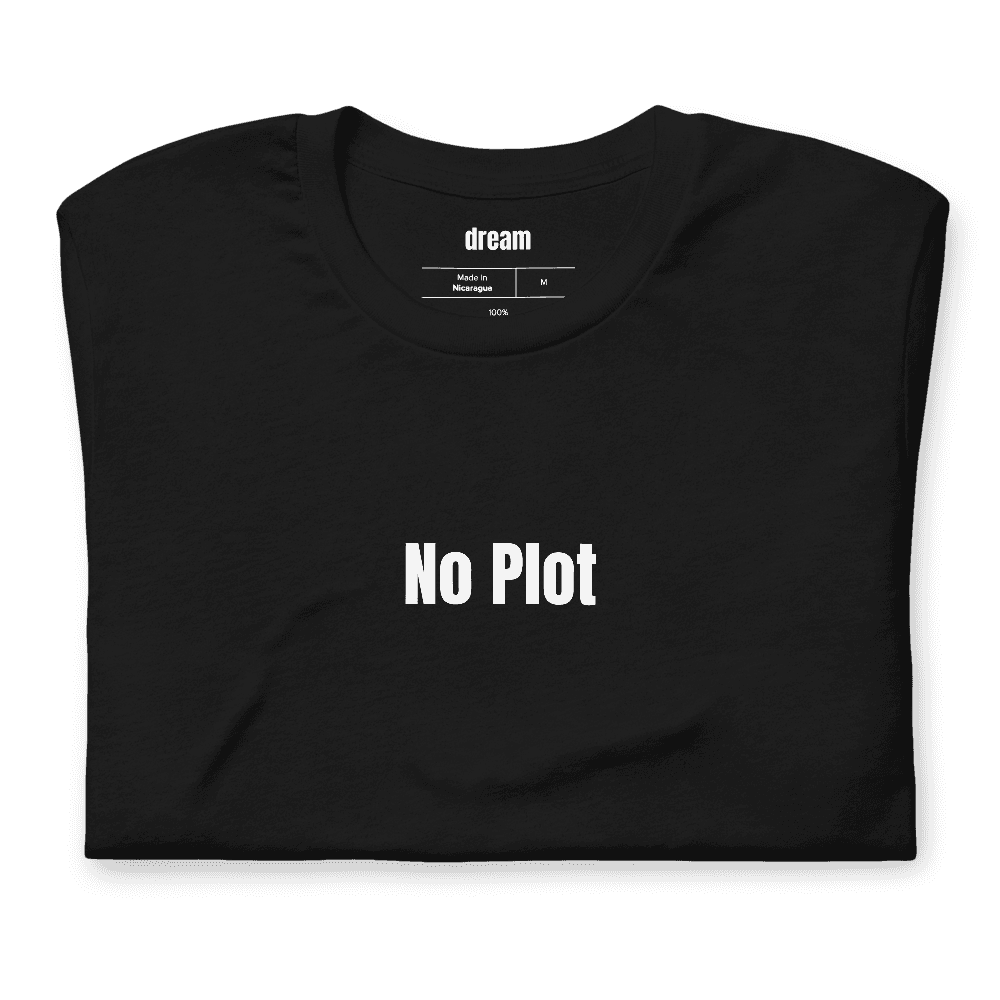 No Plot t-shirt