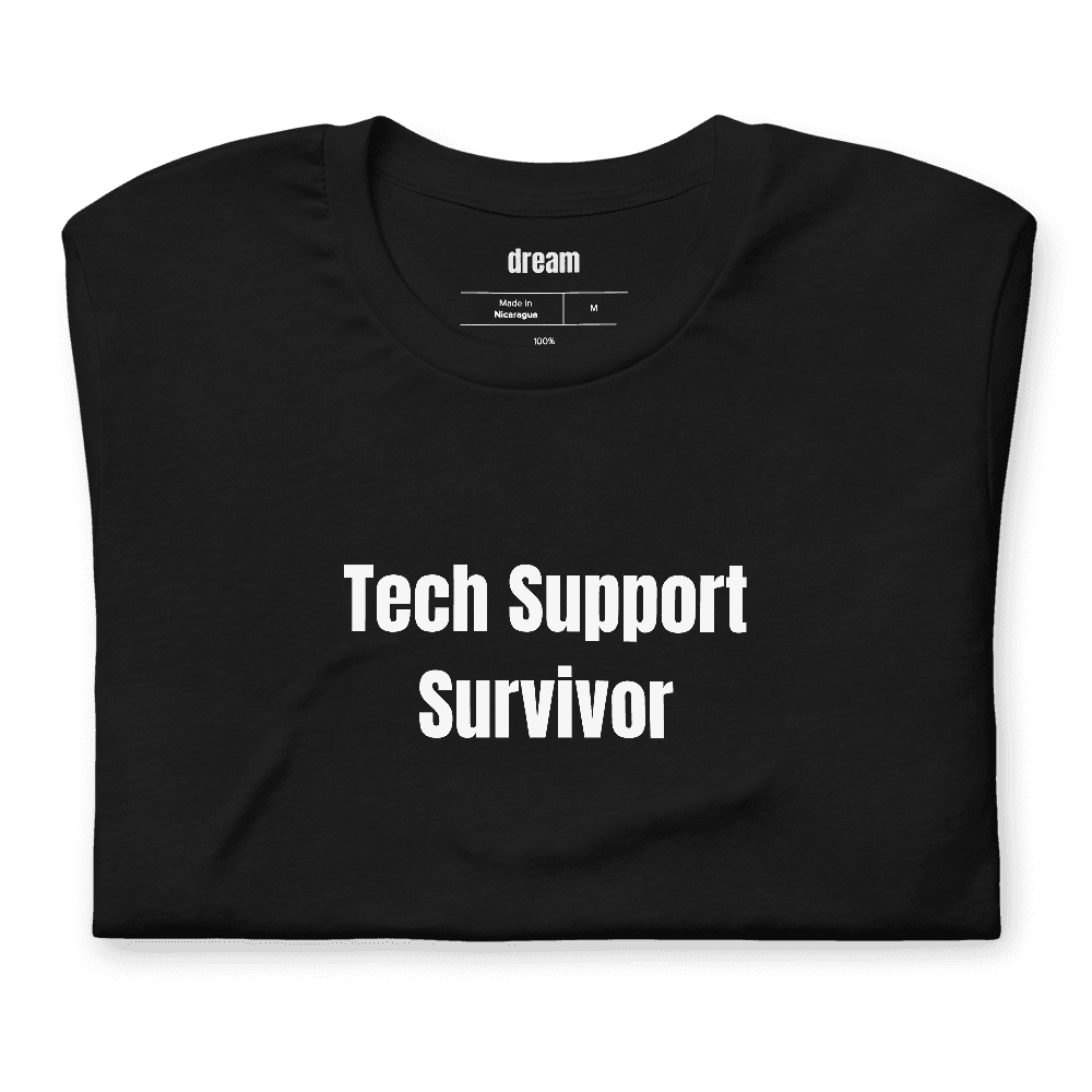 Tech Support Survivor t-shirt