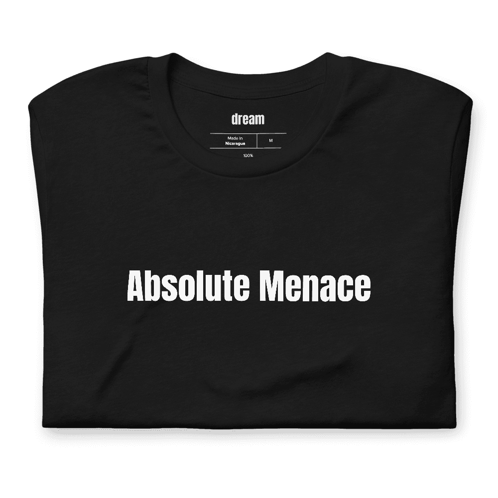 Absolute Menace t-shirt