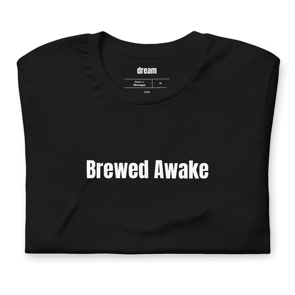 Brewed Awake t-shirt